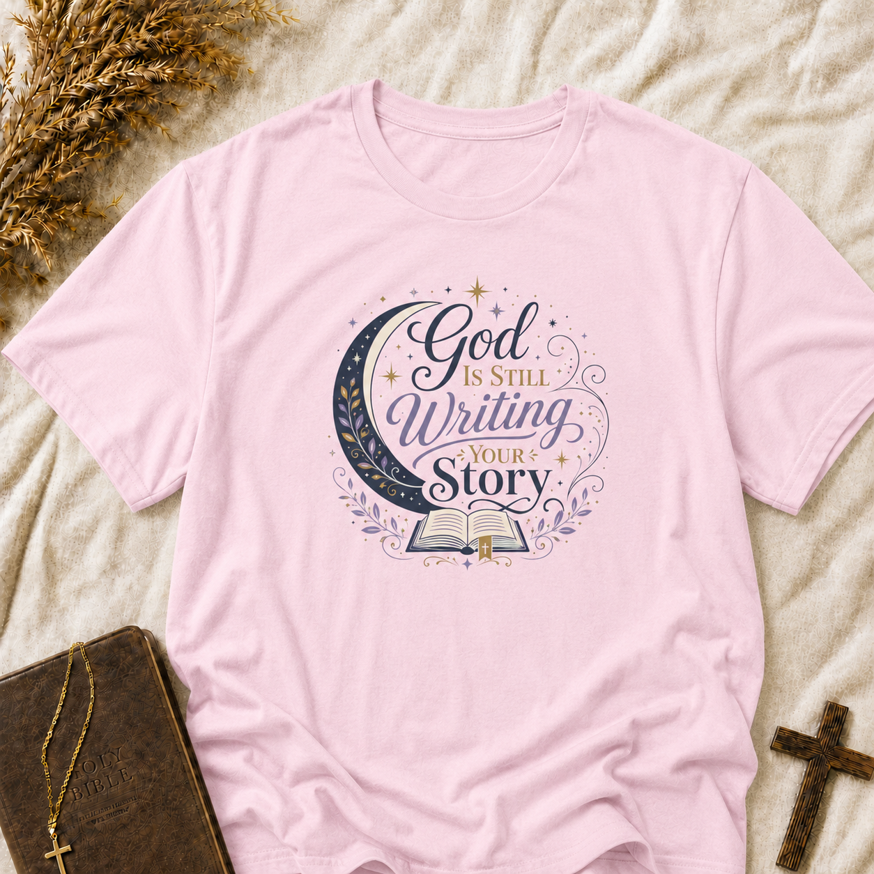 Inspirational T-Shirt — "God Is Still Writing Your Story" Crescent Moon Design