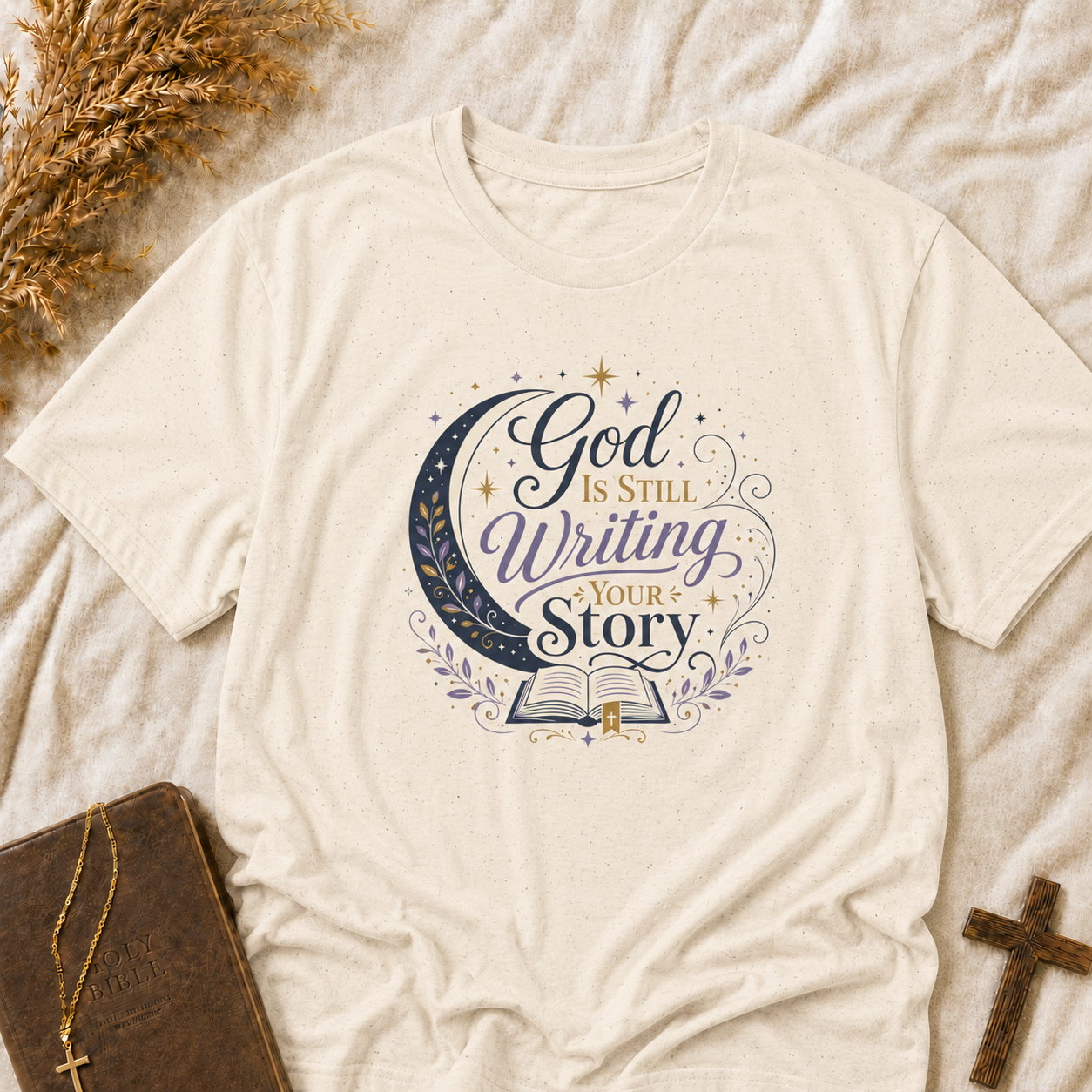 Inspirational T-Shirt — "God Is Still Writing Your Story" Crescent Moon Design