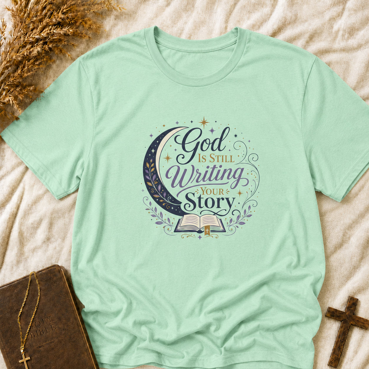 Inspirational T-Shirt — "God Is Still Writing Your Story" Crescent Moon Design