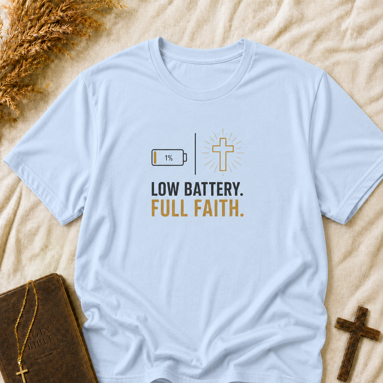 T-Shirt — Low Battery. Full Faith. Christian Faith Graphic Tee