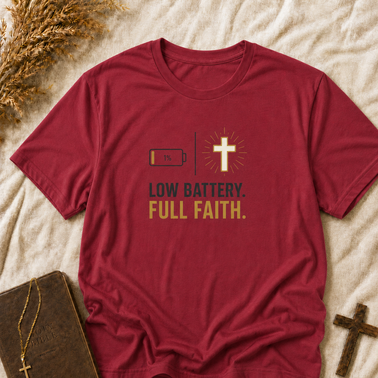 T-Shirt — Low Battery. Full Faith. Christian Faith Graphic Tee