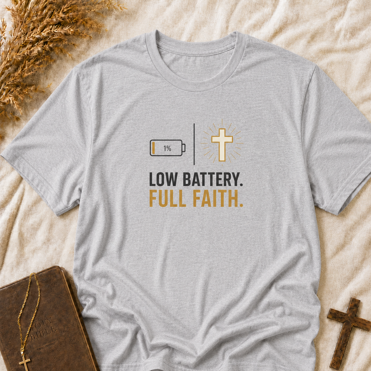 T-Shirt — Low Battery. Full Faith. Christian Faith Graphic Tee