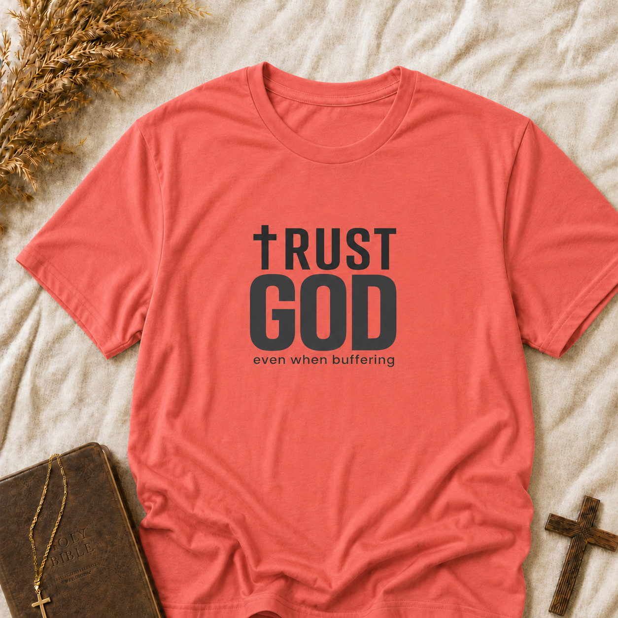 Trust God T-Shirt — “Trust God, even when buffering” Inspirational Christian Tee
