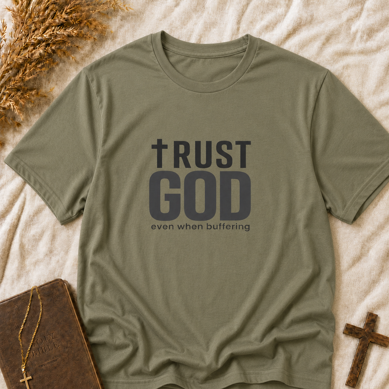 Trust God T-Shirt — “Trust God, even when buffering” Inspirational Christian Tee