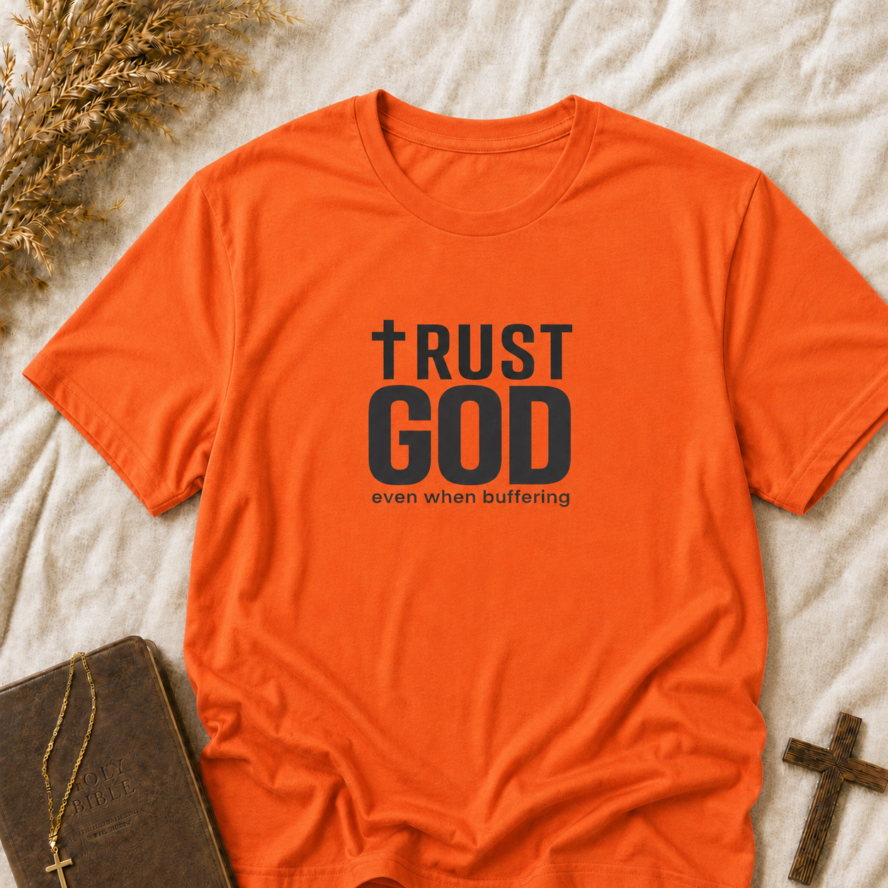 Trust God T-Shirt — “Trust God, even when buffering” Inspirational Christian Tee