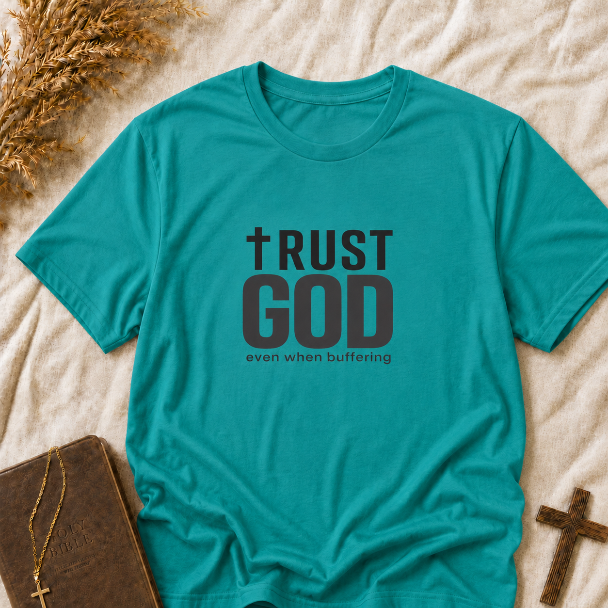 Trust God T-Shirt — “Trust God, even when buffering” Inspirational Christian Tee