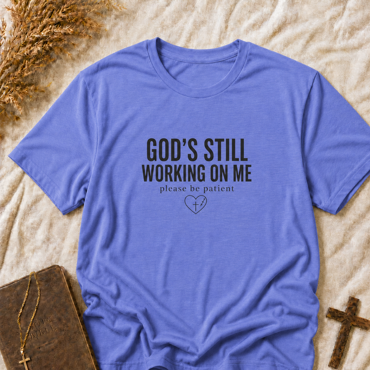 Christian T-Shirt — "God's Still Working On Me" Inspirational Faith Tee