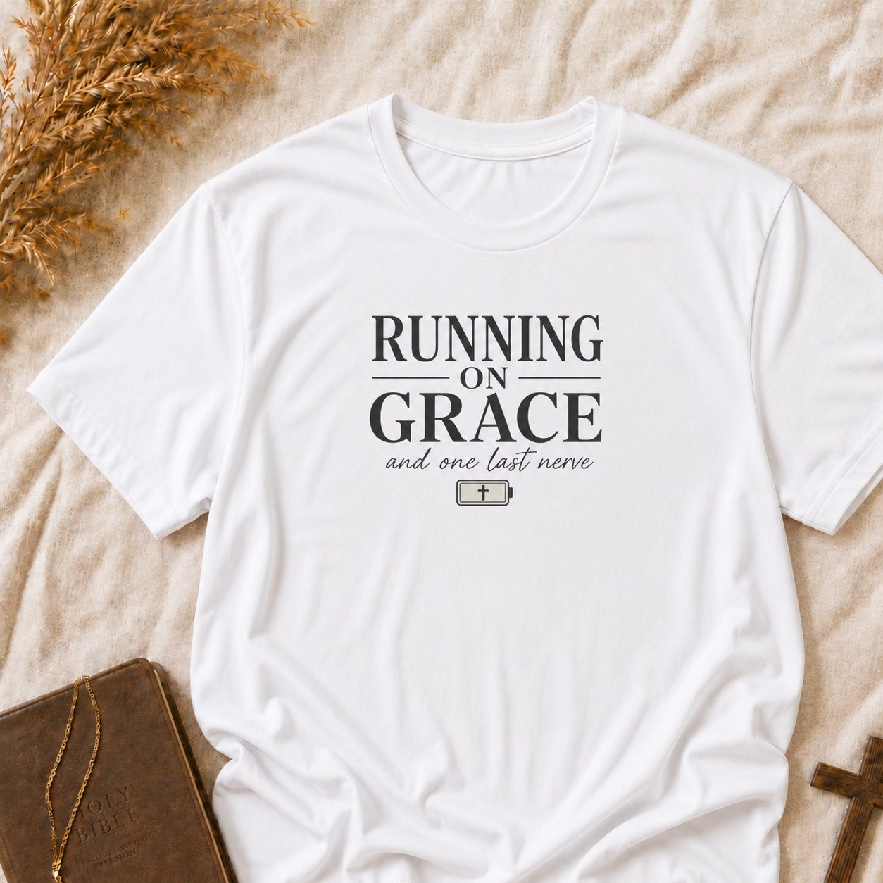 Running on Grace T-Shirt — "and one last nerve" Christian Faith Tee