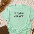 Running on Grace T-Shirt — "and one last nerve" Christian Faith Tee