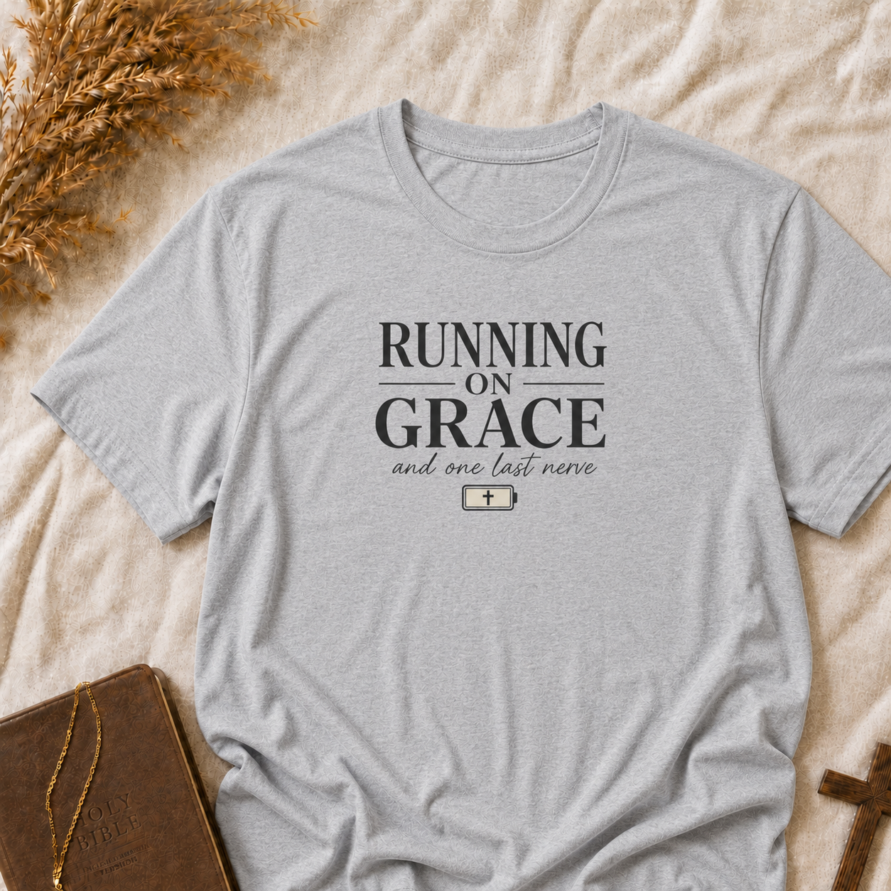Running on Grace T-Shirt — "and one last nerve" Christian Faith Tee