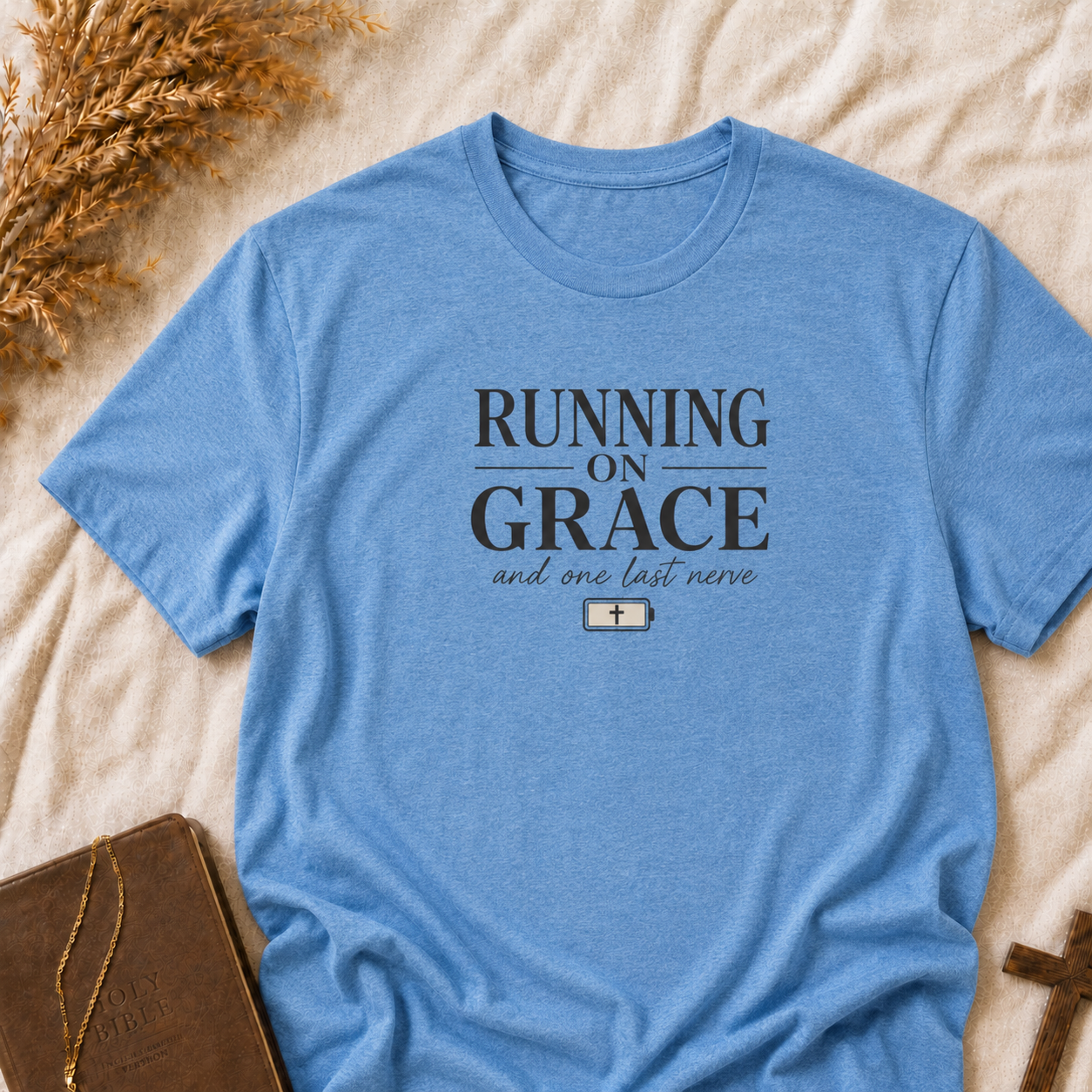 Running on Grace T-Shirt — "and one last nerve" Christian Faith Tee