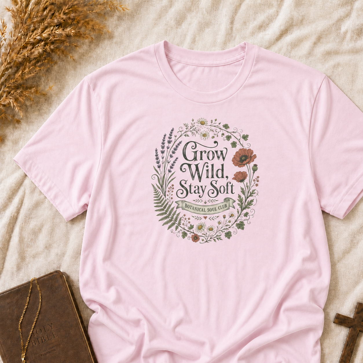 Grow Wild Stay Soft Floral T-Shirt — Botanical Soul Care Tee