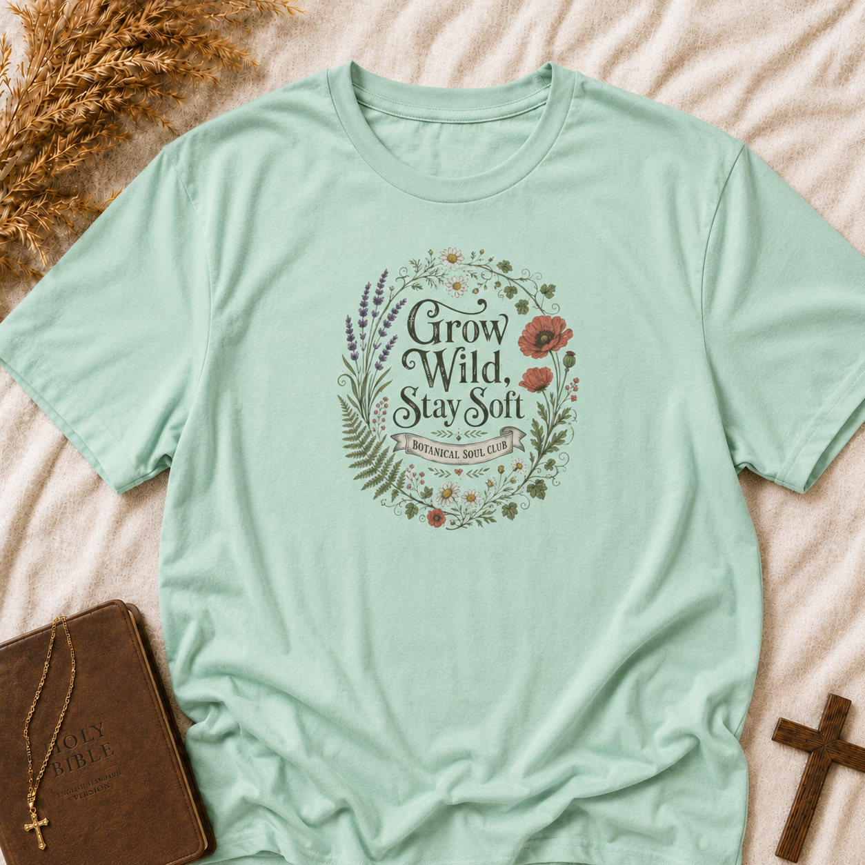 Grow Wild Stay Soft Floral T-Shirt — Botanical Soul Care Tee