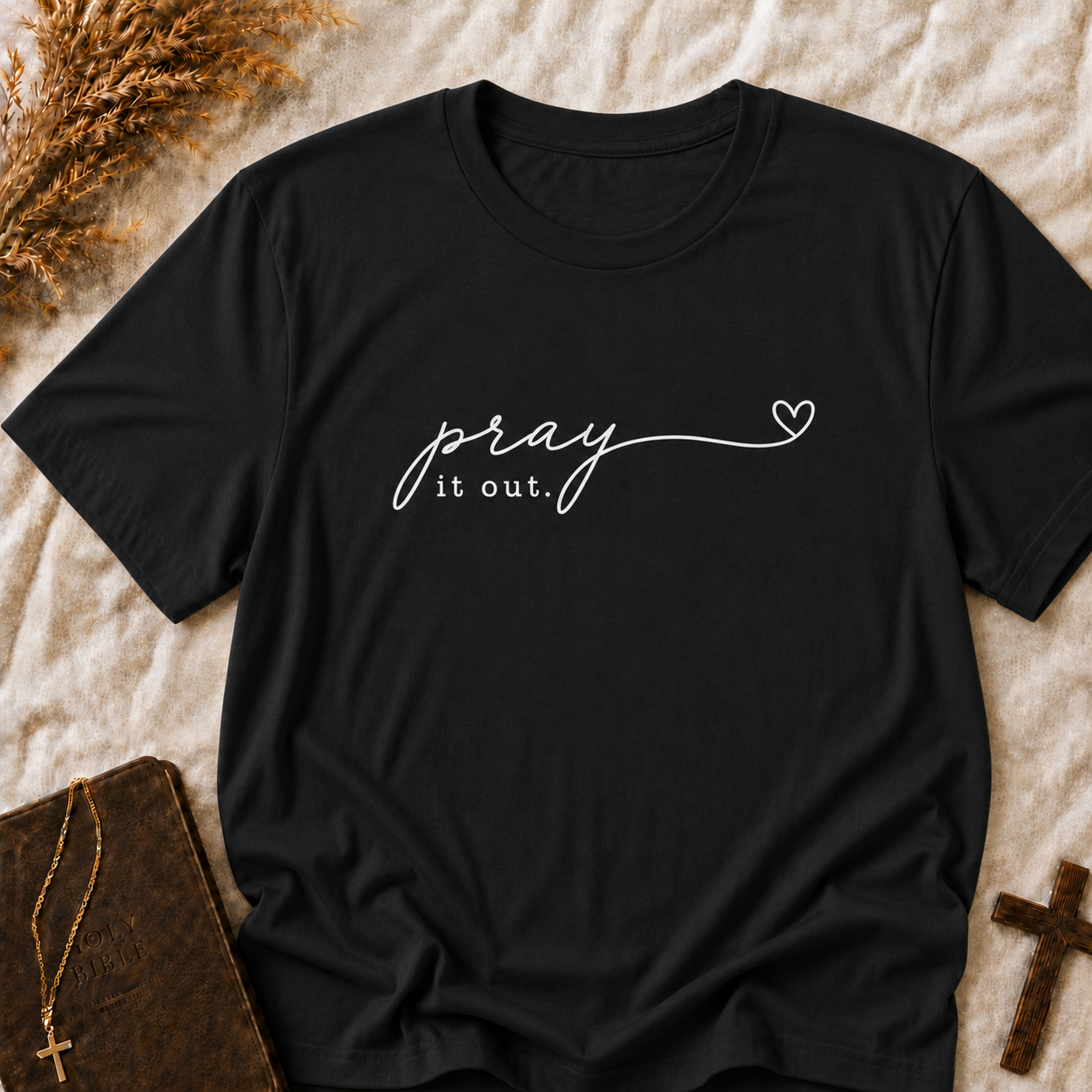 Pray It Out T‑Shirt — Inspirational Christian Faith Tee with Heart Script