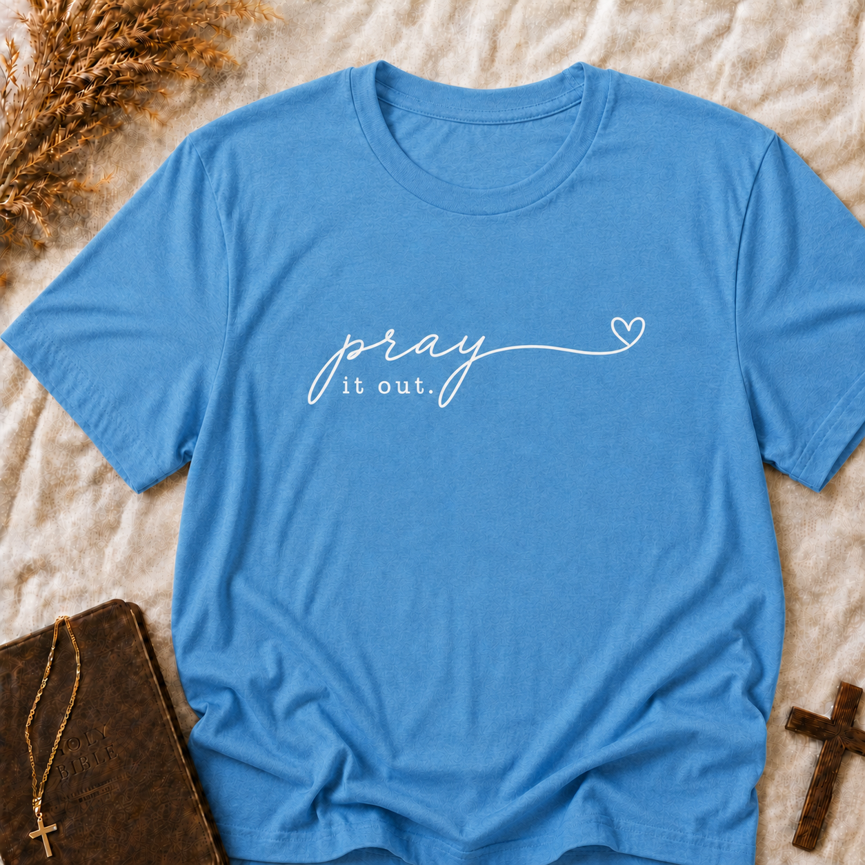 Pray It Out T‑Shirt — Inspirational Christian Faith Tee with Heart Script