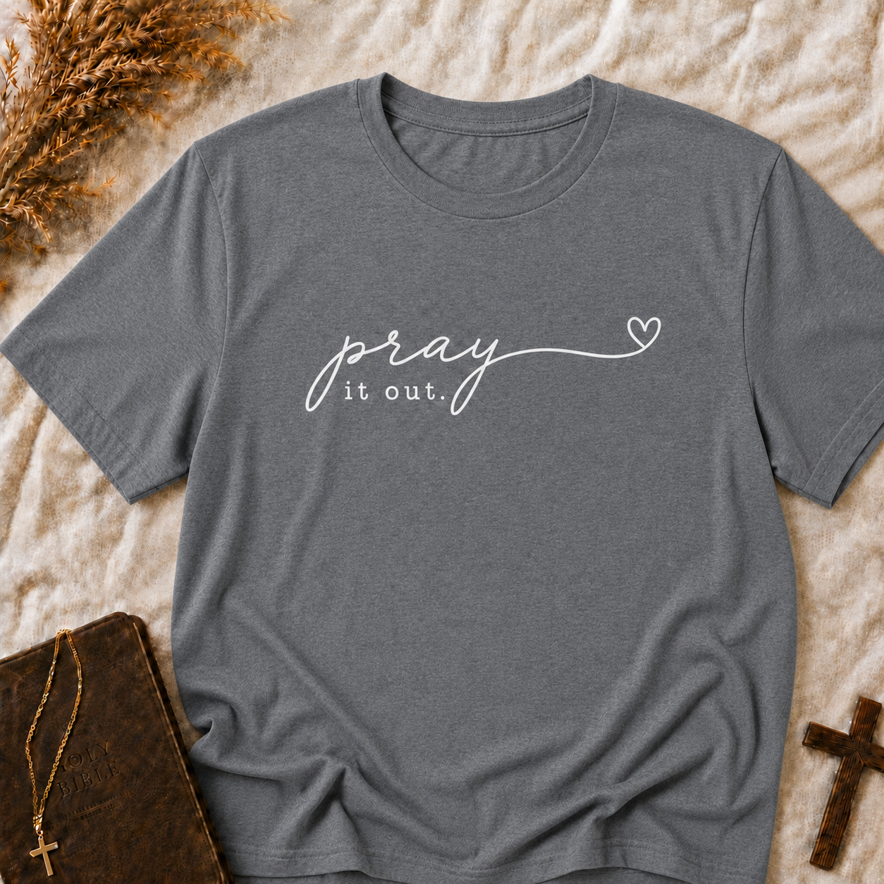 Pray It Out T‑Shirt — Inspirational Christian Faith Tee with Heart Script
