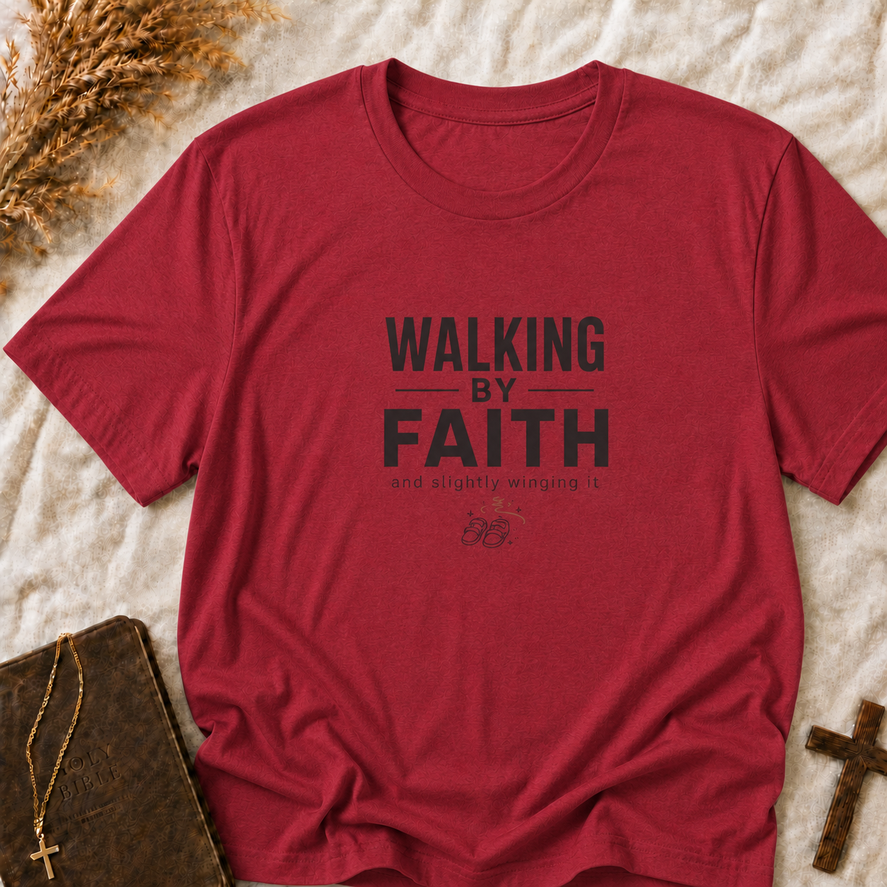 Walking by Faith T-Shirt — "Walking by Faith and Slightly Winging It" Inspirational Christian Tee
