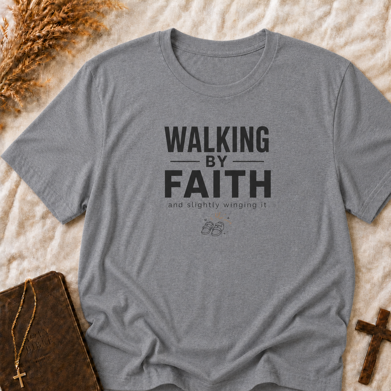 Walking by Faith T-Shirt — "Walking by Faith and Slightly Winging It" Inspirational Christian Tee