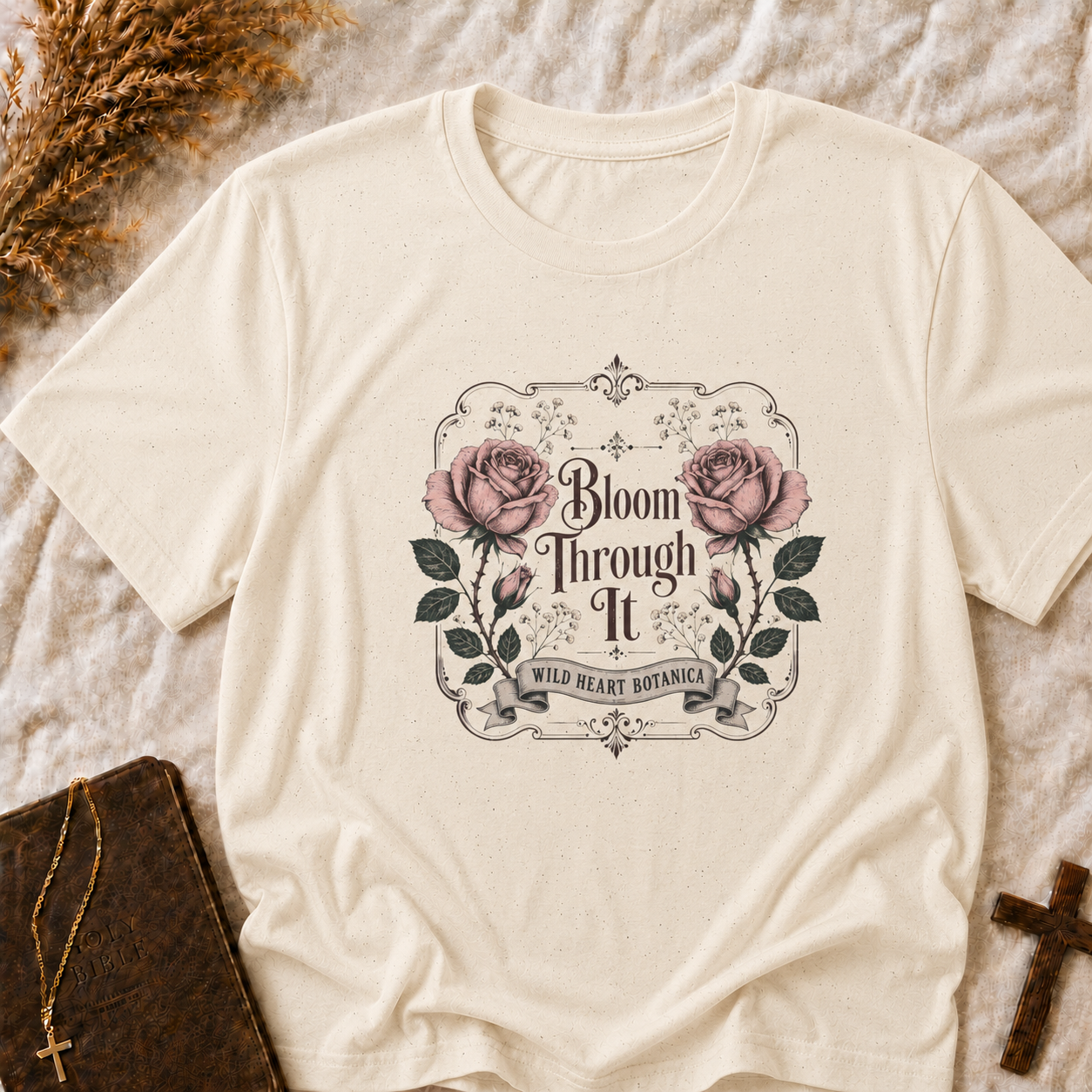 Bloom Through It Floral T-Shirt — Inspirational Rose Graphic Tee