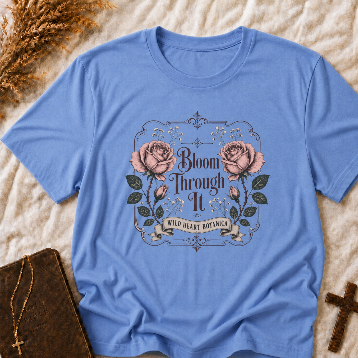 Bloom Through It Floral T-Shirt — Inspirational Rose Graphic Tee