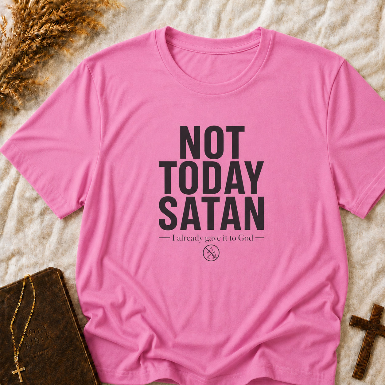Not Today Satan T-Shirt — Bold Inspirational Graphic Tee