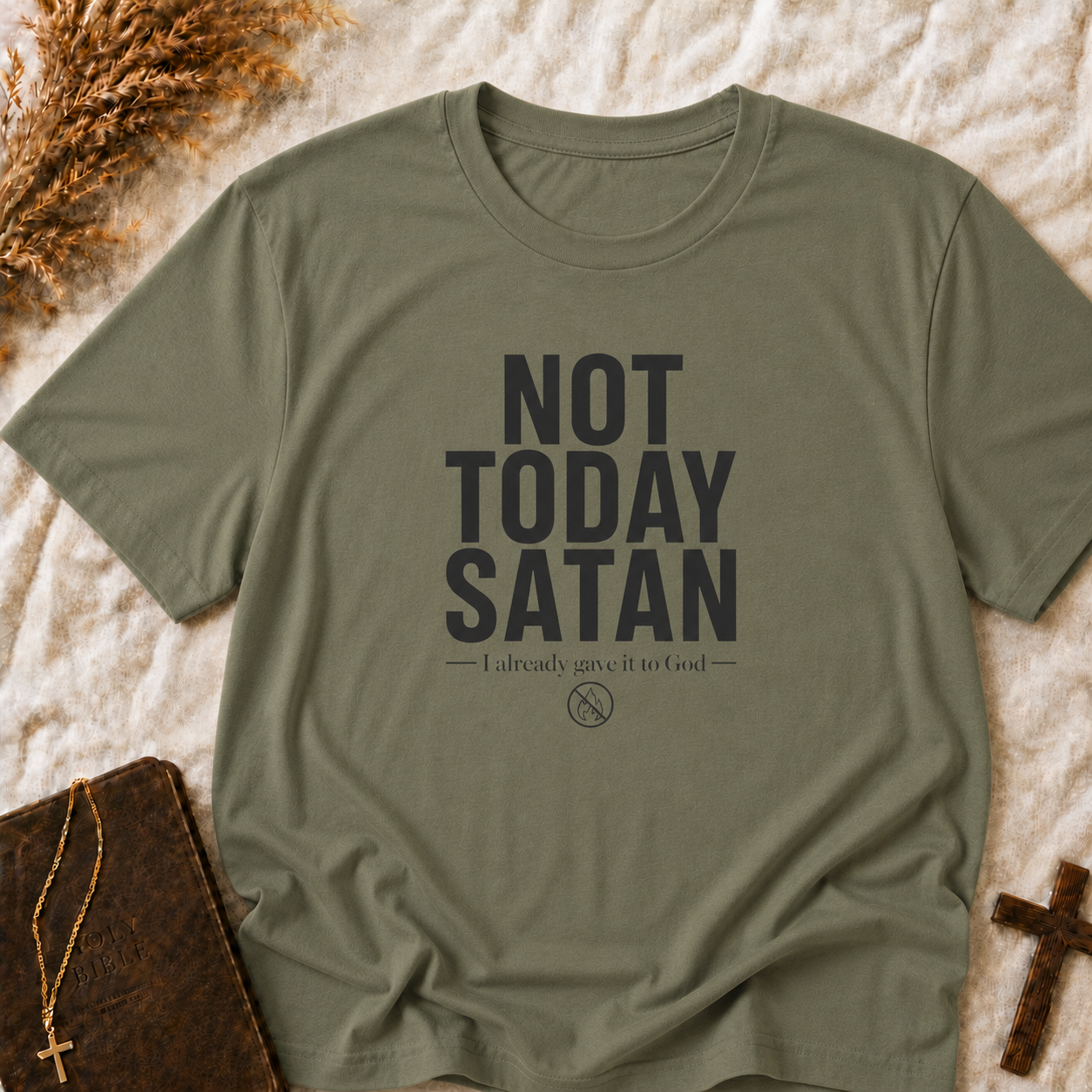 Not Today Satan T-Shirt — Bold Inspirational Graphic Tee