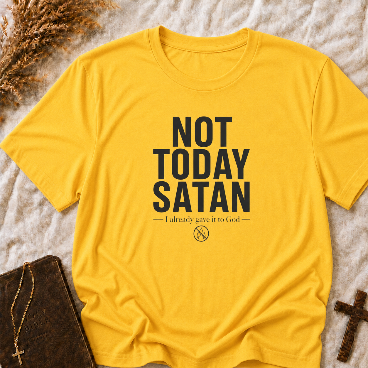 Not Today Satan T-Shirt — Bold Inspirational Graphic Tee