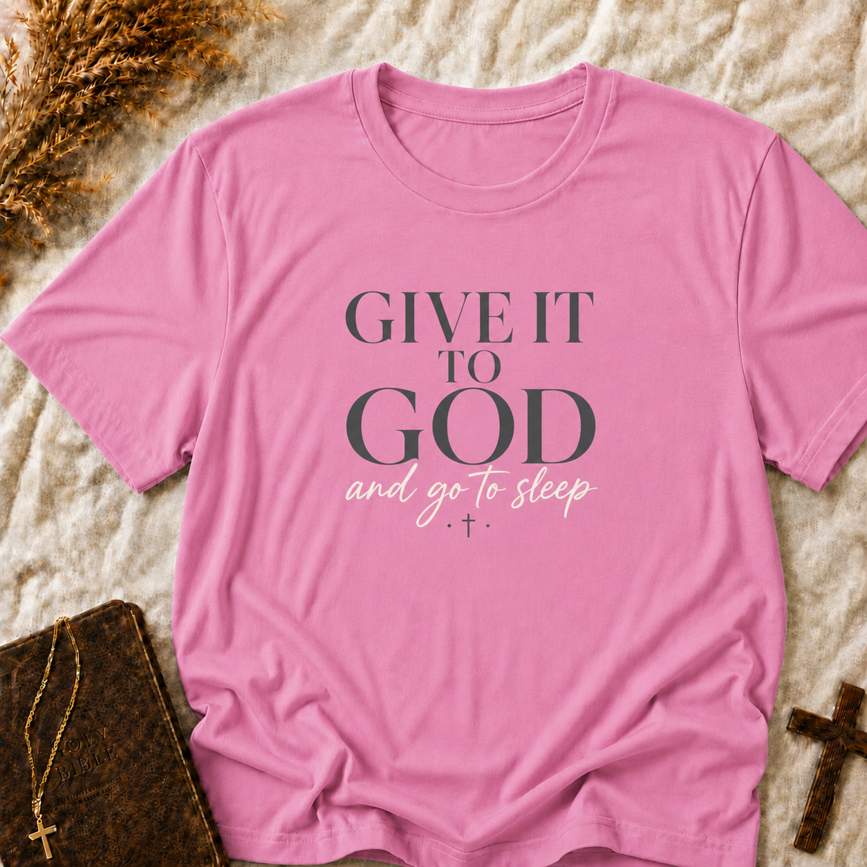 Give It to God T-Shirt — Faith-Based Inspirational Tee