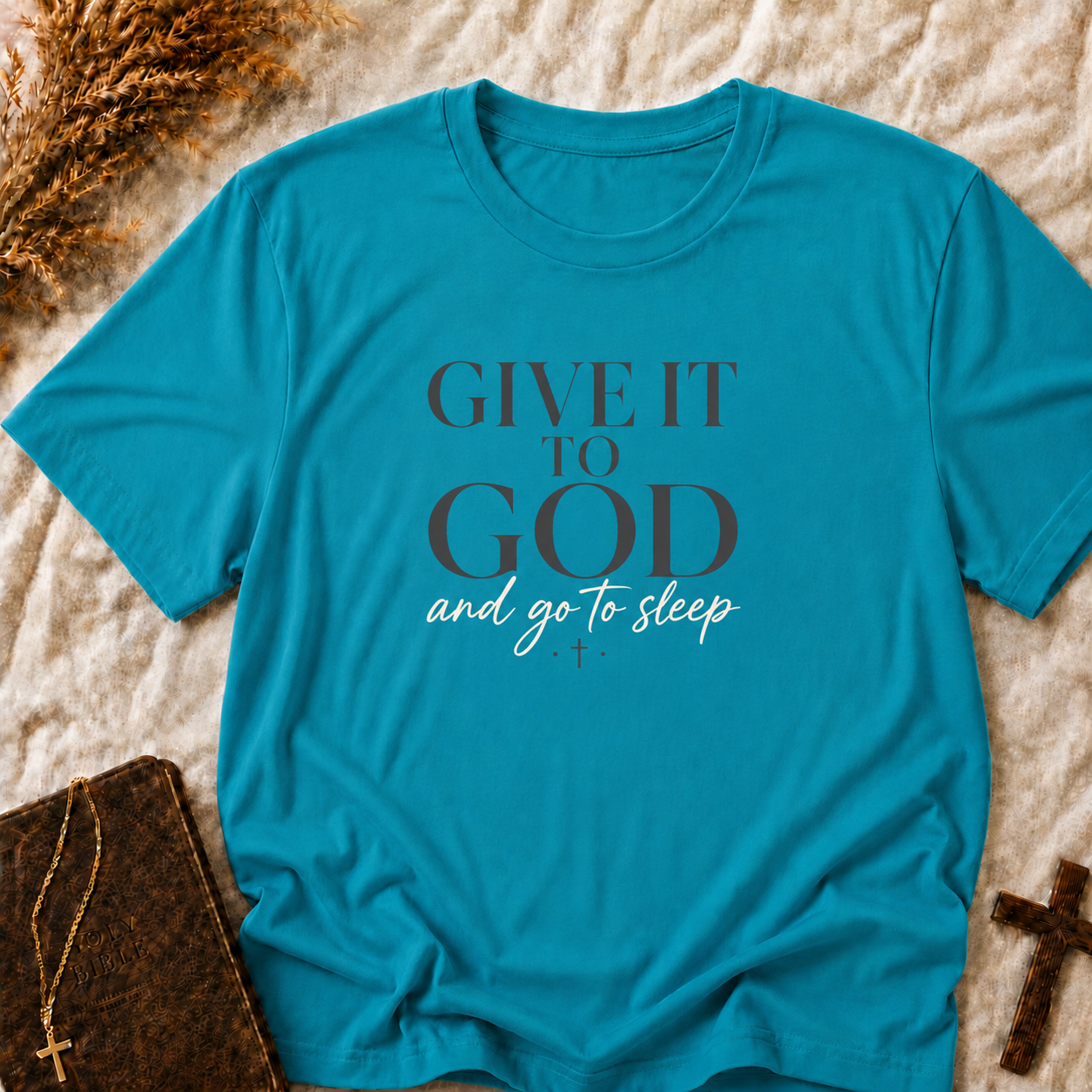 Give It to God T-Shirt — Faith-Based Inspirational Tee