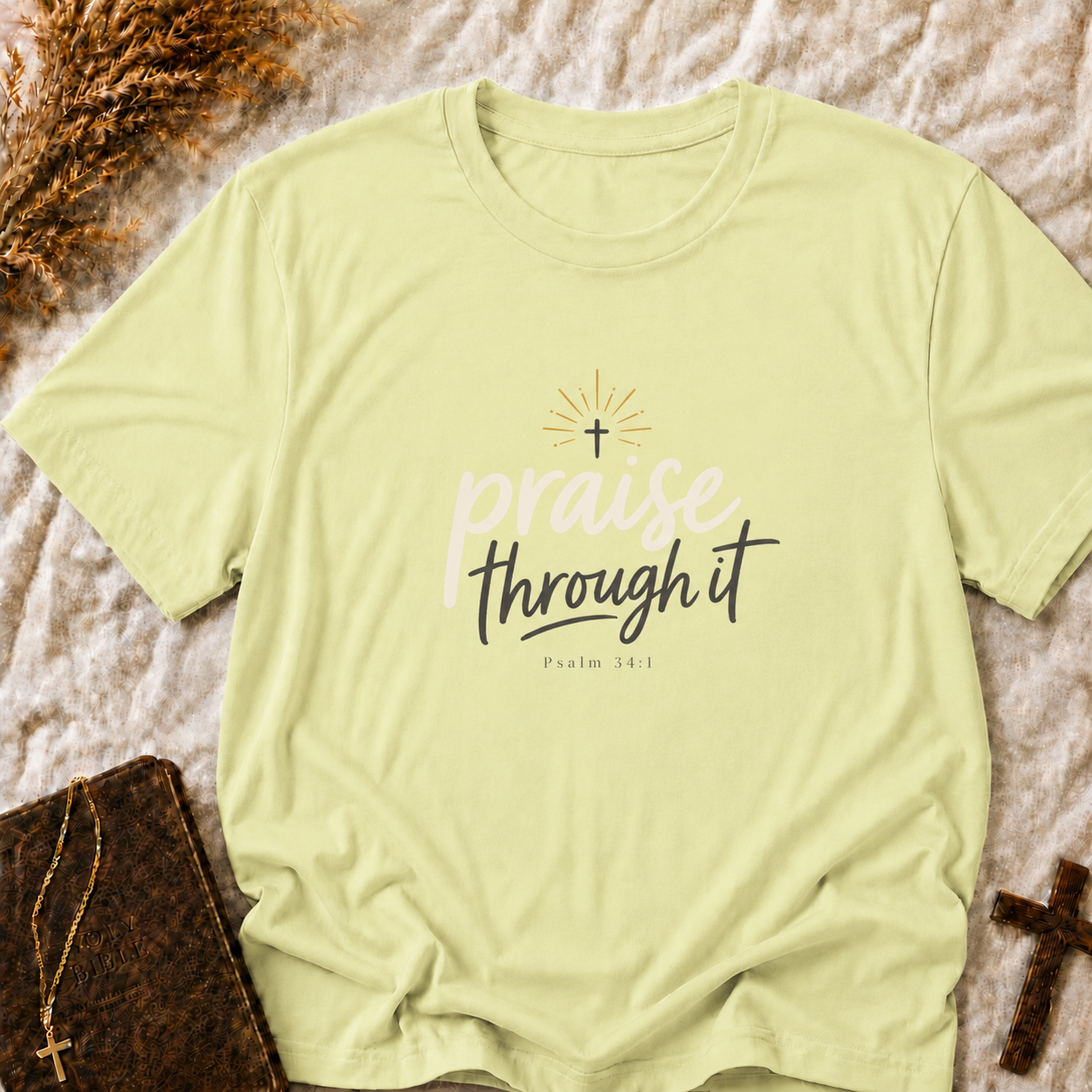 Praise Through It T-Shirt — Inspirational Christian Faith Tee