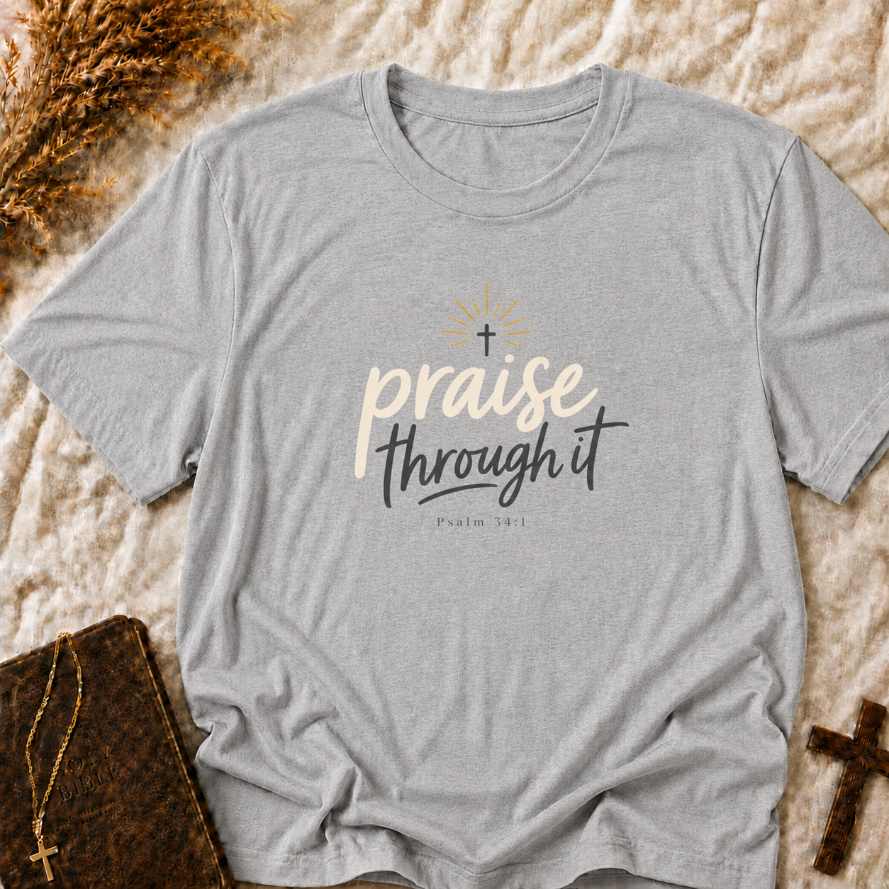 Praise Through It T-Shirt — Inspirational Christian Faith Tee
