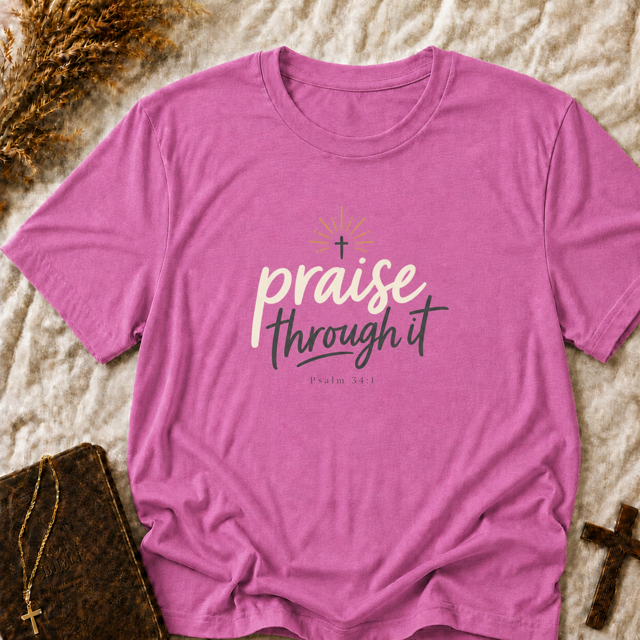 Praise Through It T-Shirt — Inspirational Christian Faith Tee