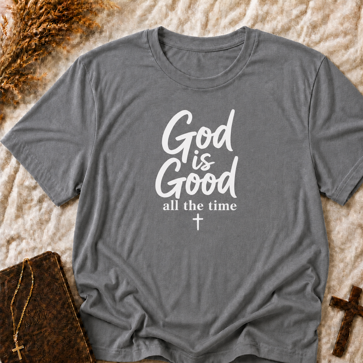 God Is Good All The Time T-Shirt — Christian Faith Graphic Tee
