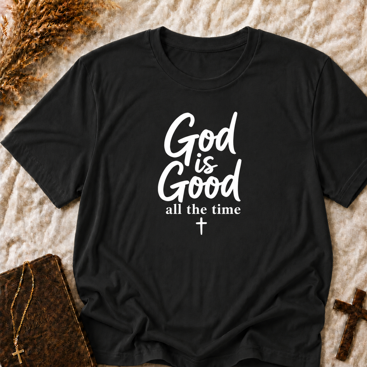 God Is Good All The Time T-Shirt — Christian Faith Graphic Tee