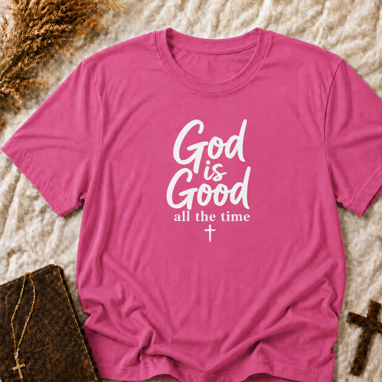 God Is Good All The Time T-Shirt — Christian Faith Graphic Tee