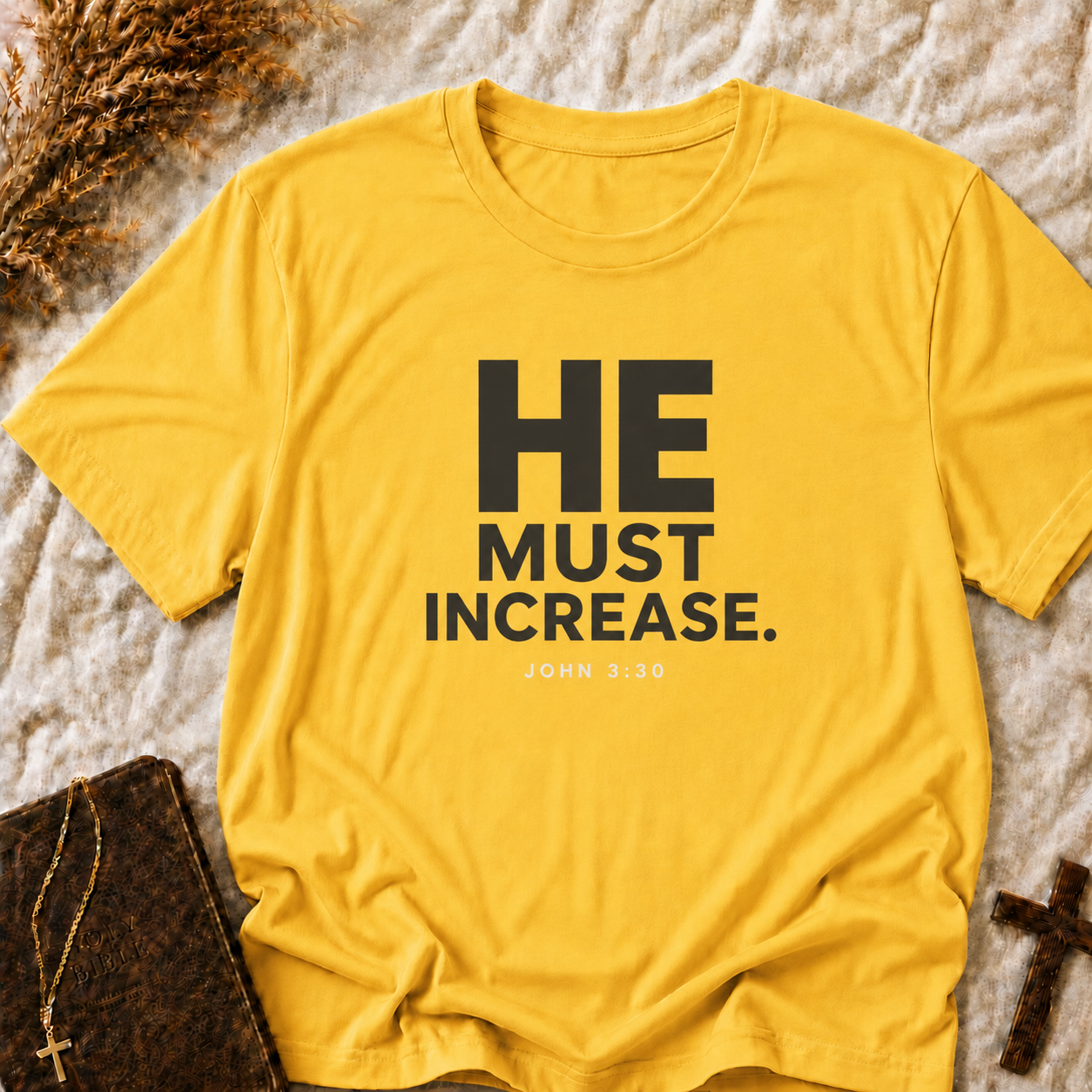 He Must Increase T-Shirt — Christian Faith Verse Tee (John 3:30)