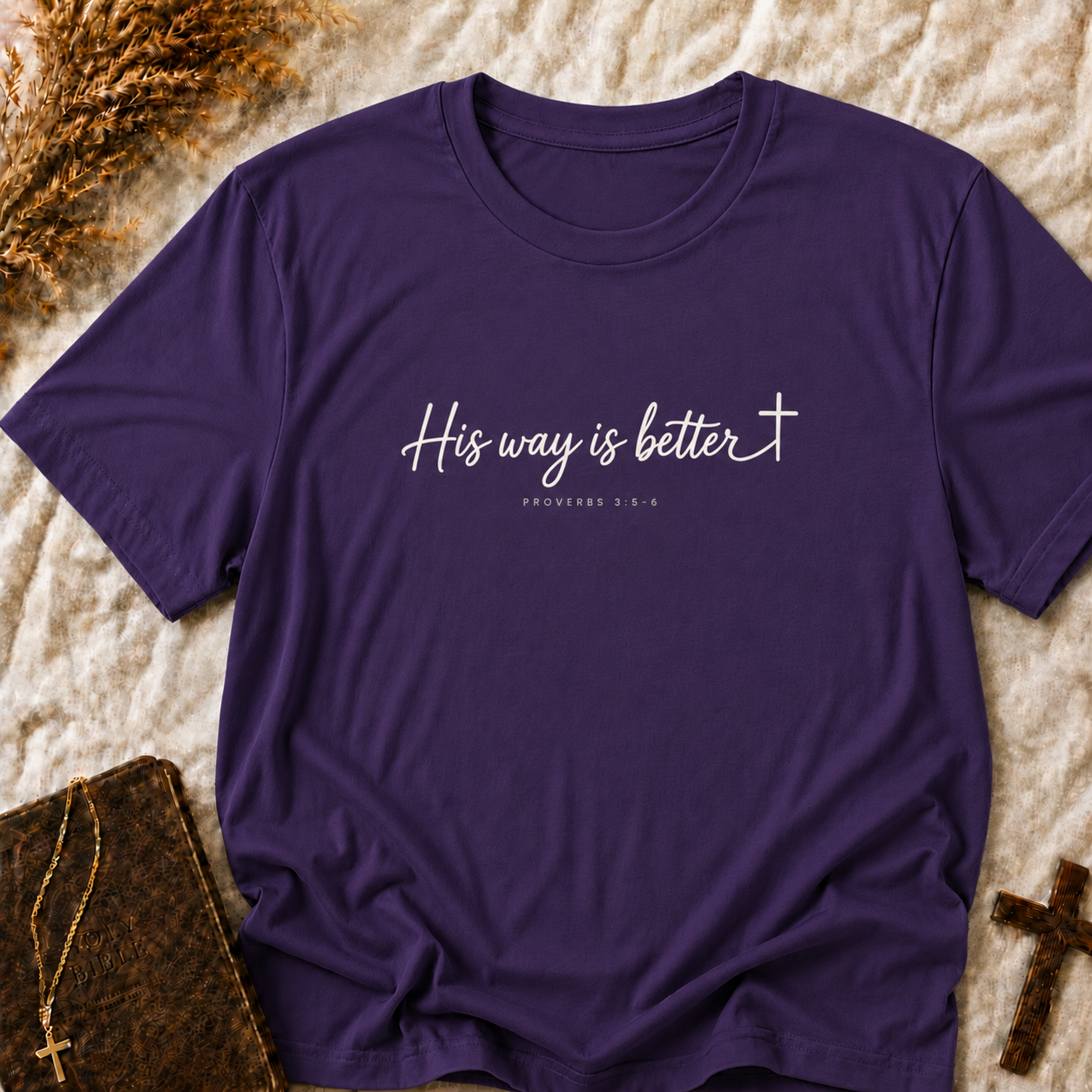 His Way Is Better T-Shirt - Inspirational Christian Scripture Tee (Proverbs 3:6)