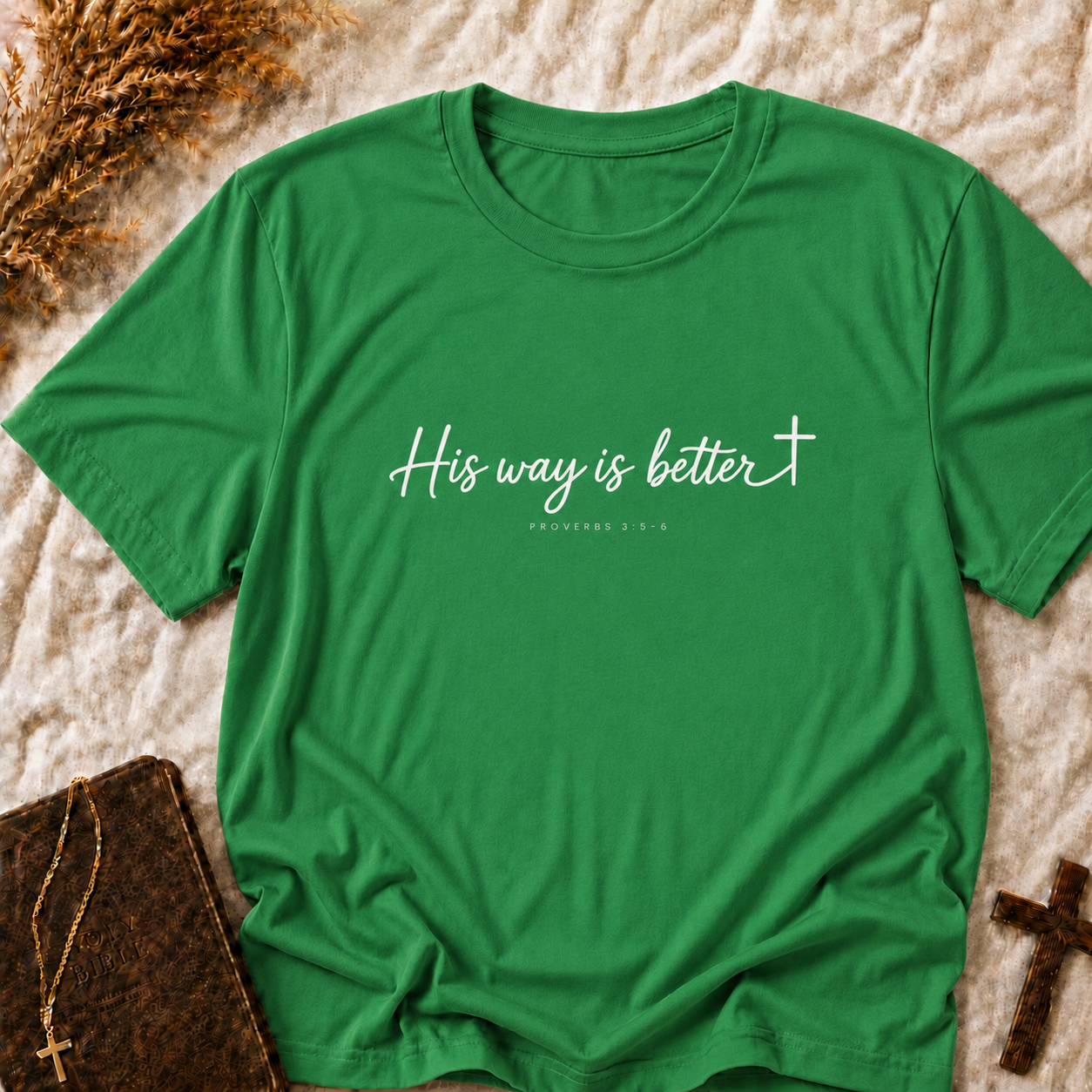 His Way Is Better T-Shirt - Inspirational Christian Scripture Tee (Proverbs 3:6)