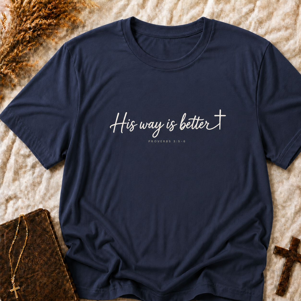 His Way Is Better T-Shirt - Inspirational Christian Scripture Tee (Proverbs 3:6)