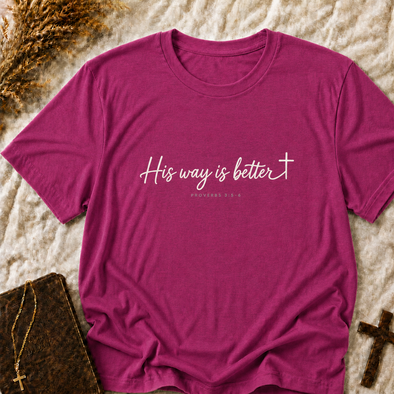 His Way Is Better T-Shirt - Inspirational Christian Scripture Tee (Proverbs 3:6)