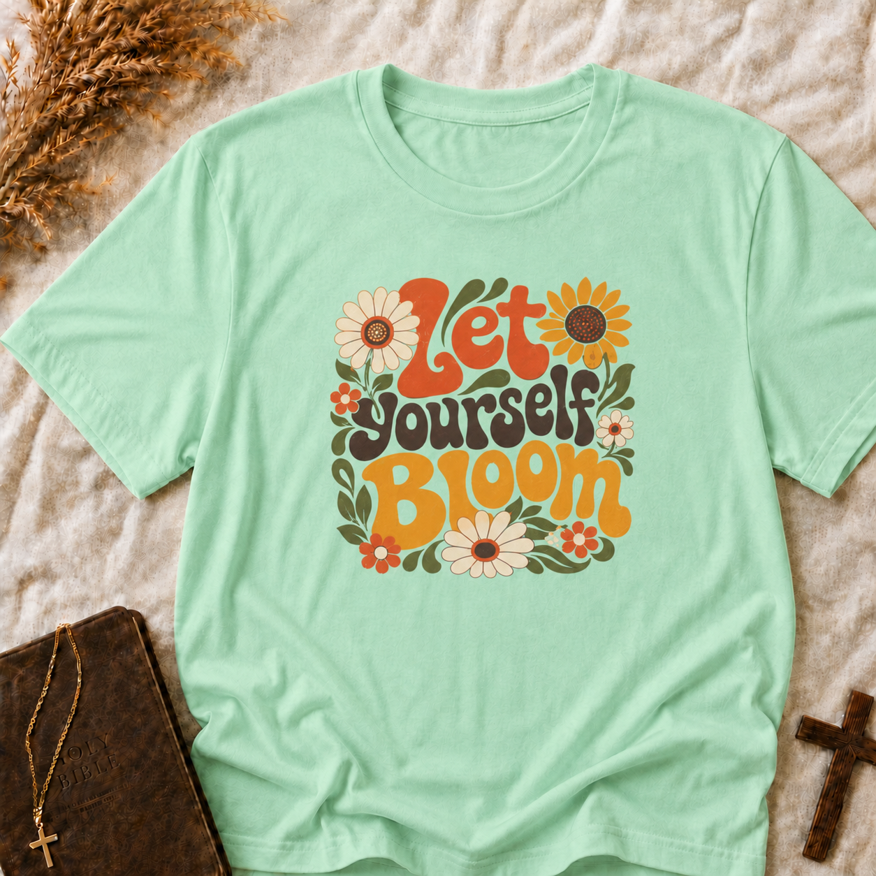 Let Yourself Bloom T-Shirt — Retro Floral Positive Vibes Tee