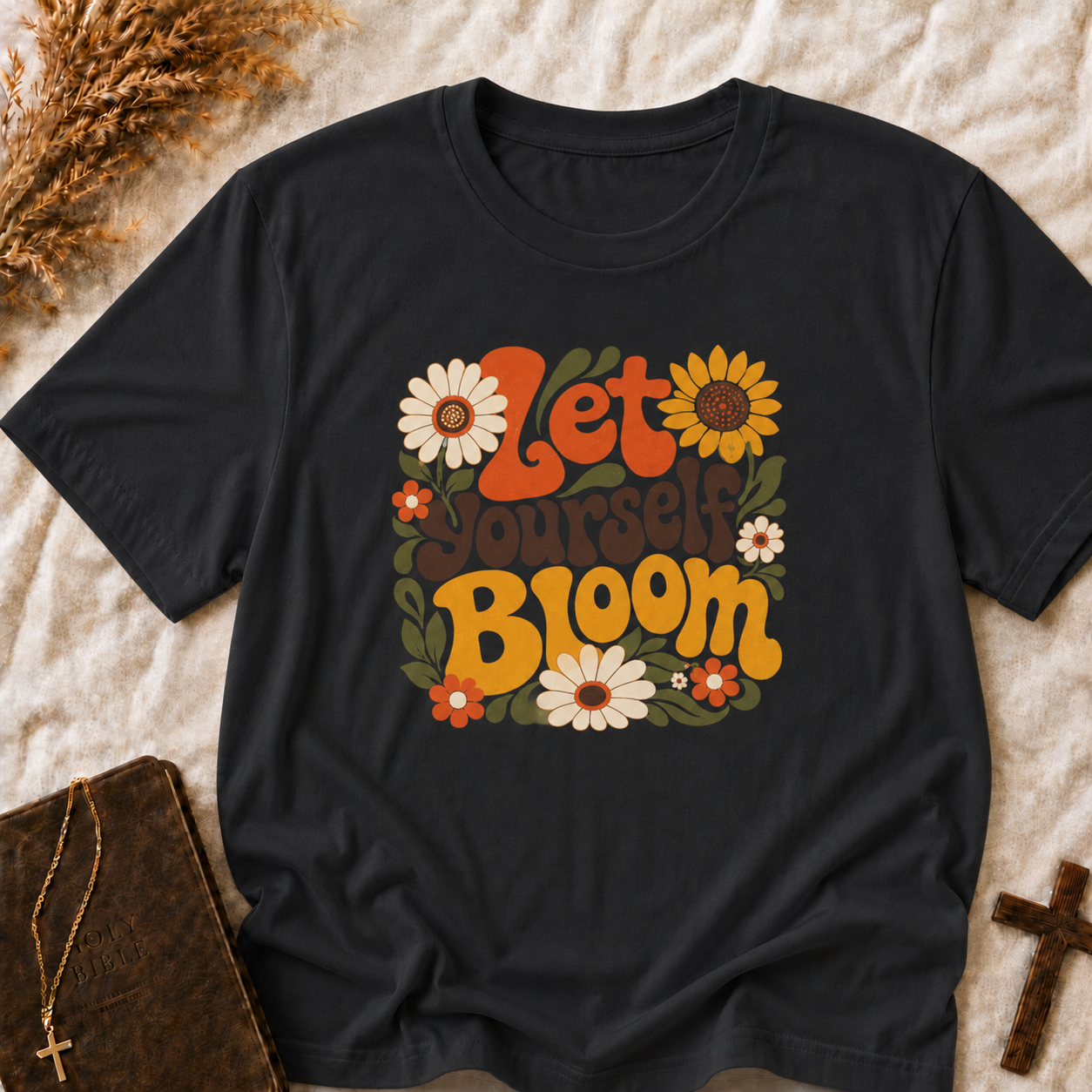 Let Yourself Bloom T-Shirt — Retro Floral Positive Vibes Tee