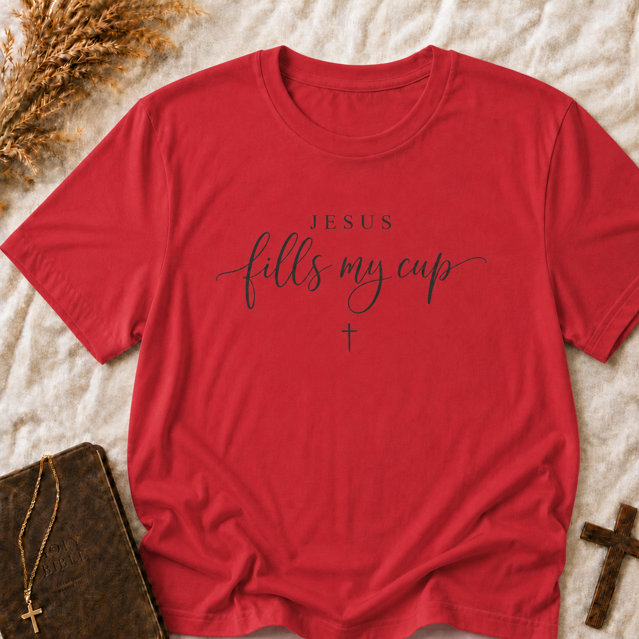 Jesus Fills My Cup T-Shirt — Christian Faith Inspirational Tee