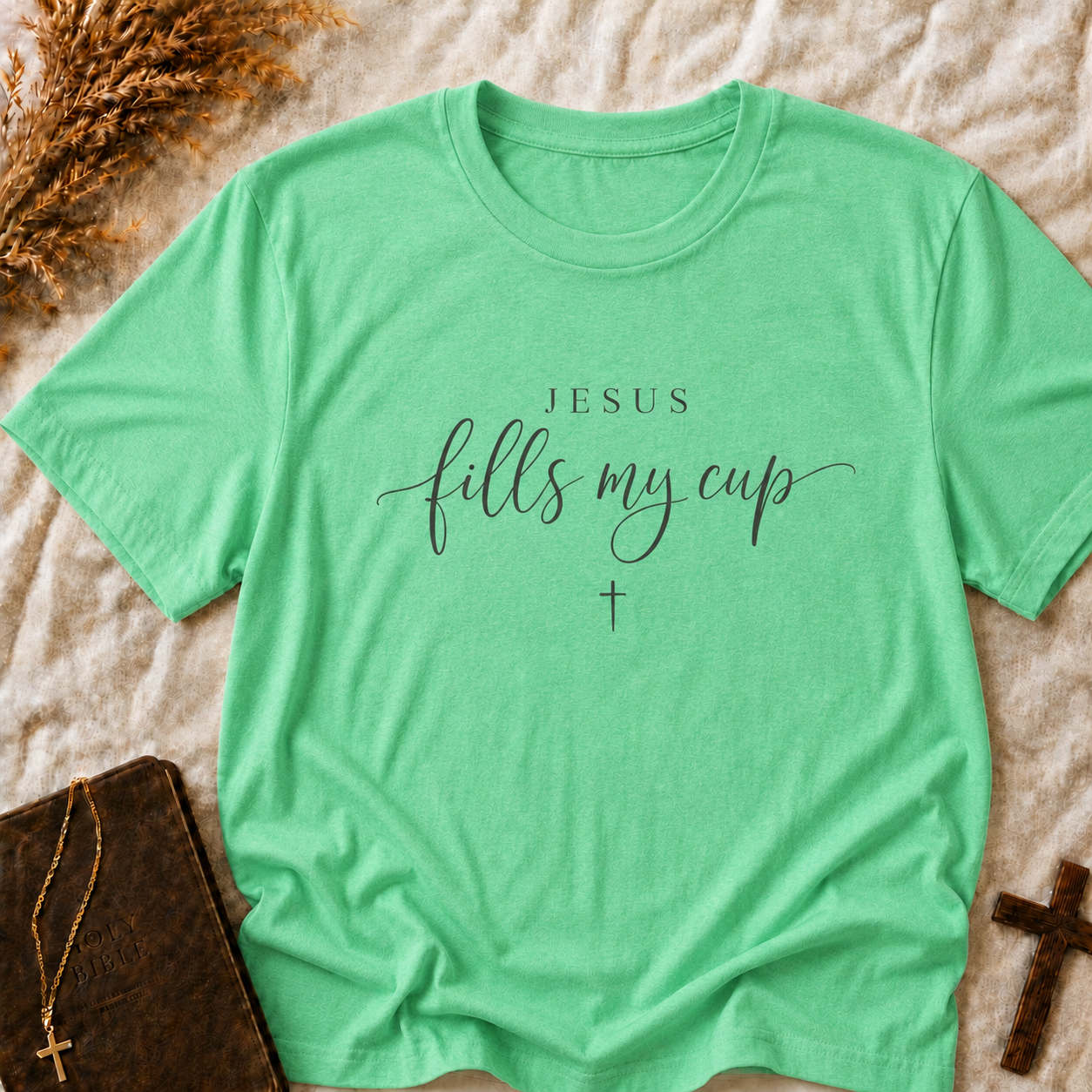 Jesus Fills My Cup T-Shirt — Christian Faith Inspirational Tee