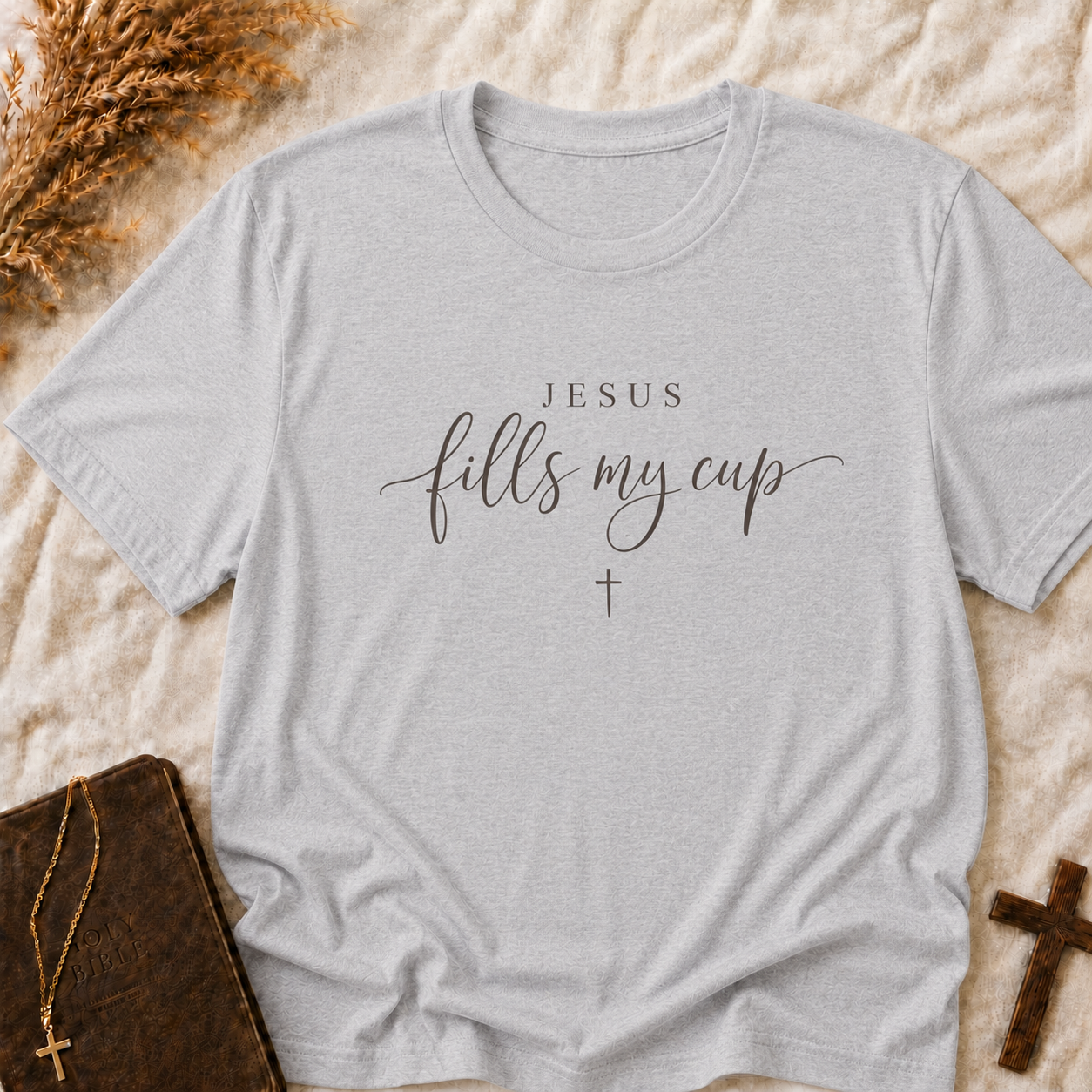 Jesus Fills My Cup T-Shirt — Christian Faith Inspirational Tee