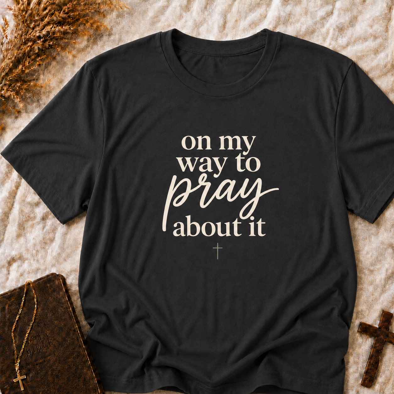 Prayer T-Shirt — "On My Way to Pray About It" Inspirational Faith Tee