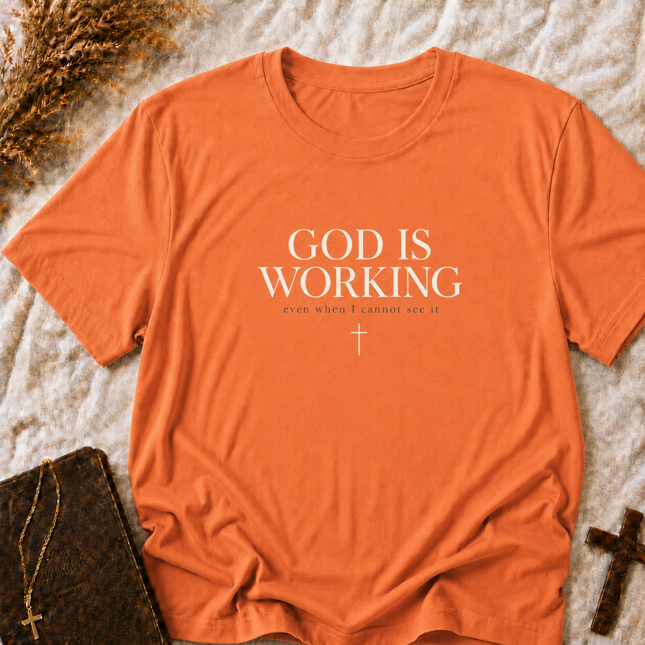 God Is Working T‑Shirt — Inspirational Christian Faith Tee