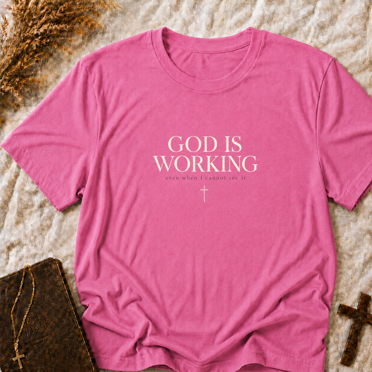 God Is Working T‑Shirt — Inspirational Christian Faith Tee