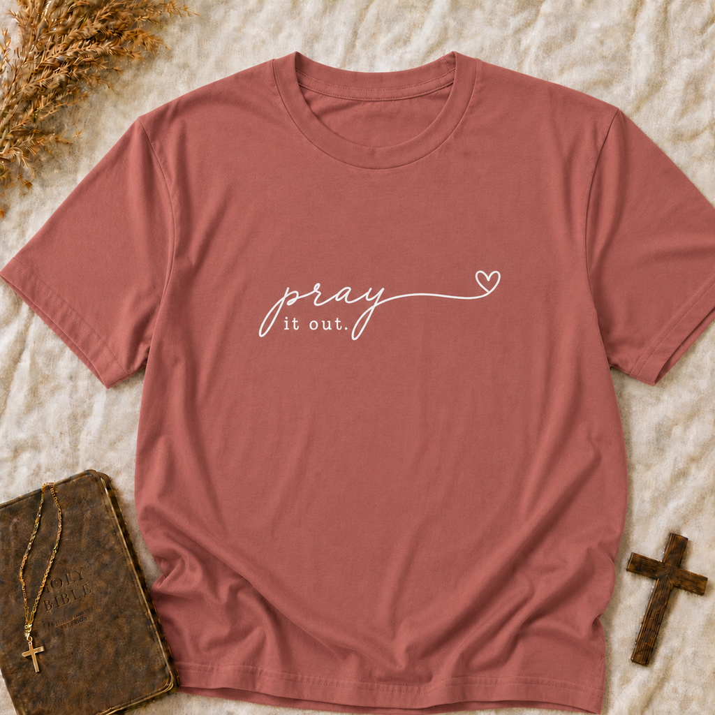 Pray It Out Script T-Shirt — Christian Faith Tee with Heart Accent (Comfort Colors Shirts)