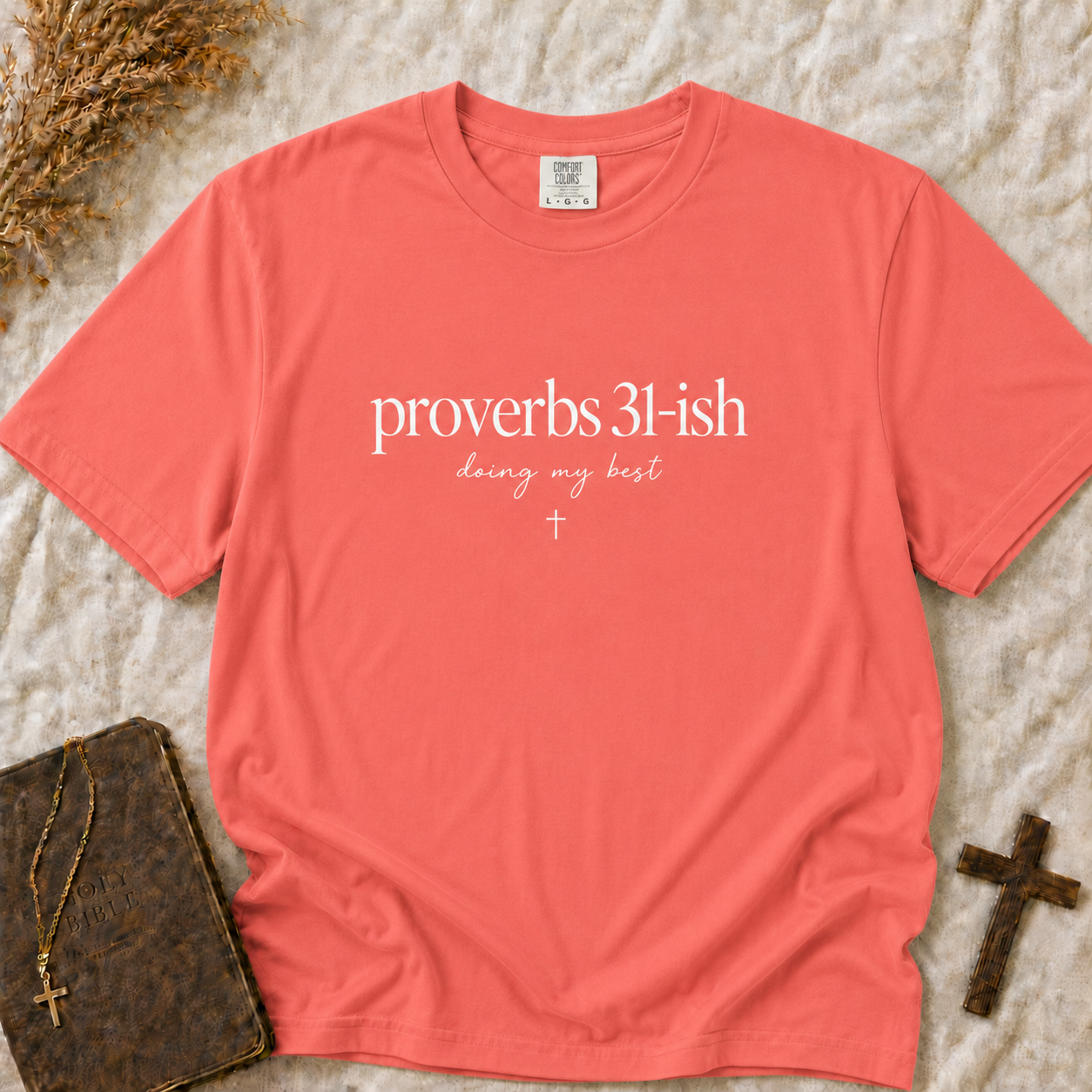 Proverbs 31-ish T-Shirt — Christian Faith Graphic Tee (Comfort Colors Shirt)